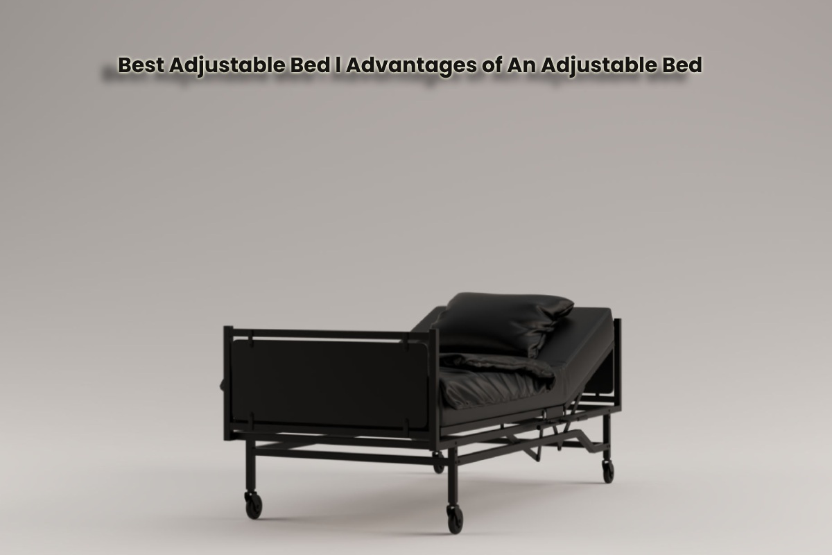 Best Adjustable Bed l Advantages of An Adjustable Bed