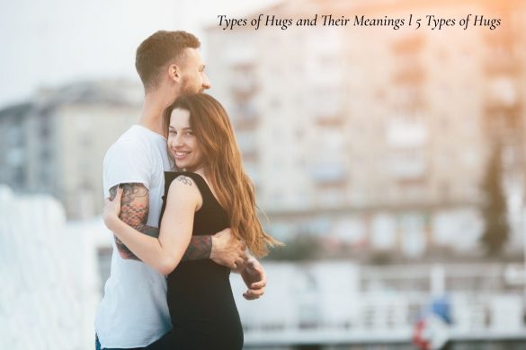 Types of Hugs