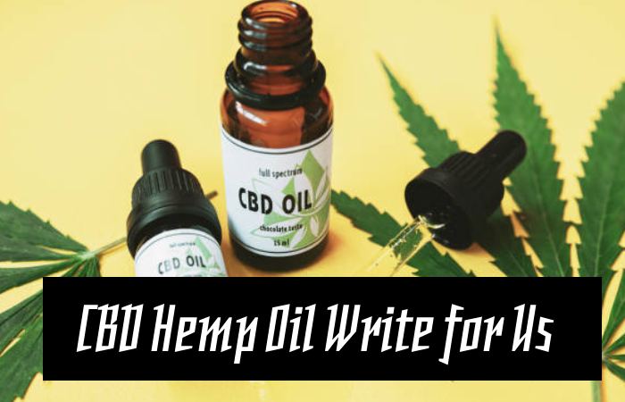 CBD Hemp Oil Write for Us