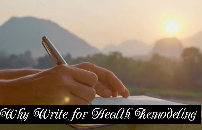 Why Write for Health Remodeling - Beauty Write for Us