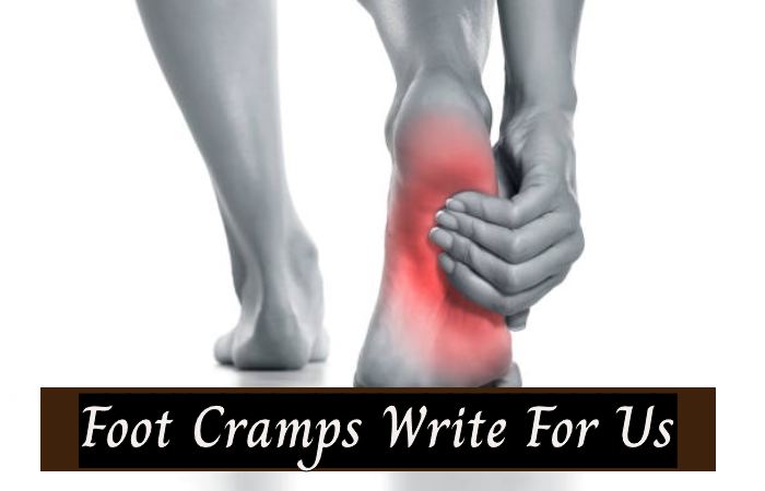 Foot Cramps Write For Us
