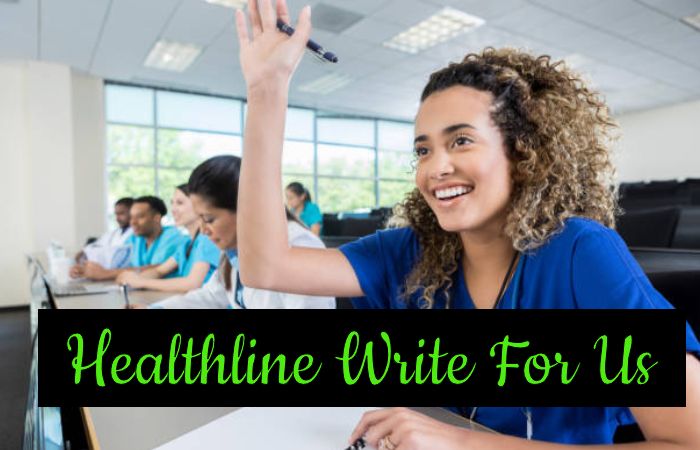 Healthline Write For Us
