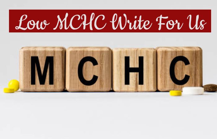 Low MCHC Write For Us