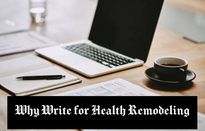 Why Write for Health Remodeling - Double Chin Write For Us