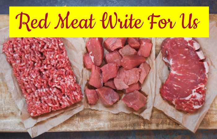 Red Meat Write For Us