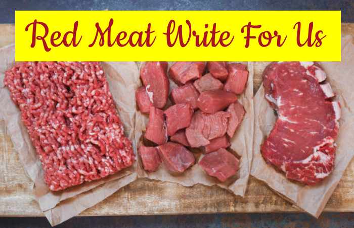 Red Meat Write For Us
