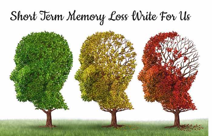 Short Term Memory Loss Write For Us