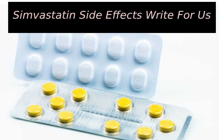Simvastatin Side Effects Write For Us