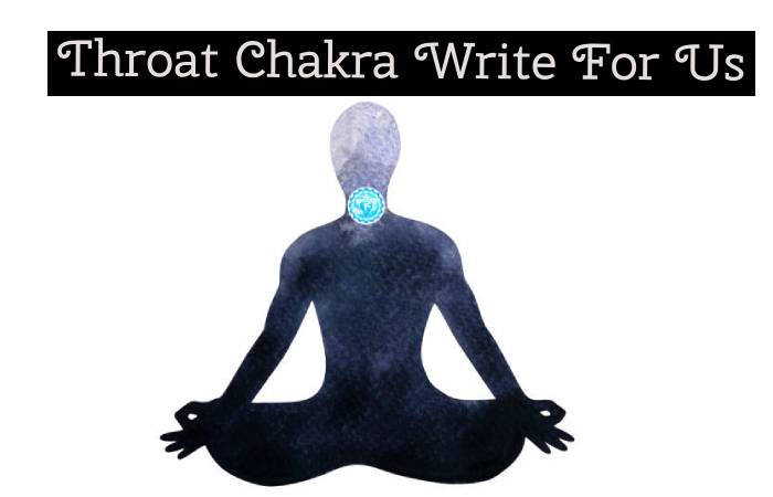 Throat Chakra Write For Us
