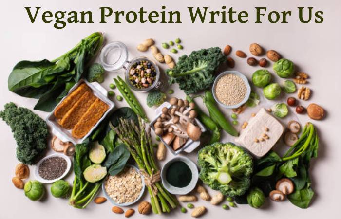 Vegan Protein Write For Us