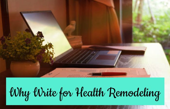 Why Write for Health Remodeling - Diseases Write For Us
