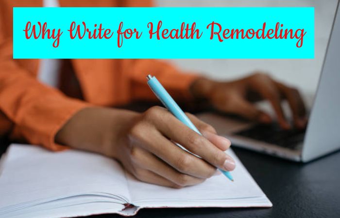 Why Write for Health Remodeling - High Fat Foods Write For Us