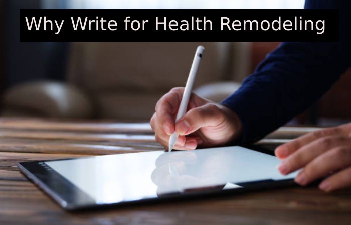 Why Write for Health Remodeling - Neti Pot Write For Us