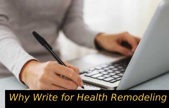 Why Write for Health Remodeling - Skin Write For Us