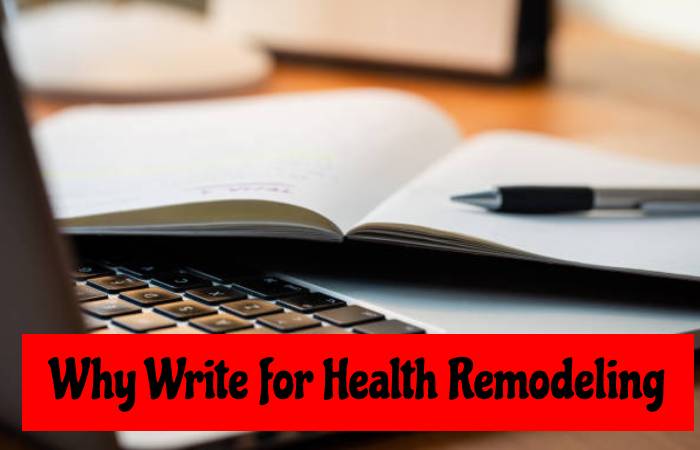 Why Write for Health Remodeling - Supination Write For Us