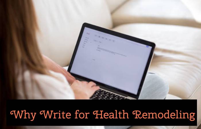 Why Write for Health Remodeling - Throat Chakra Write For Us