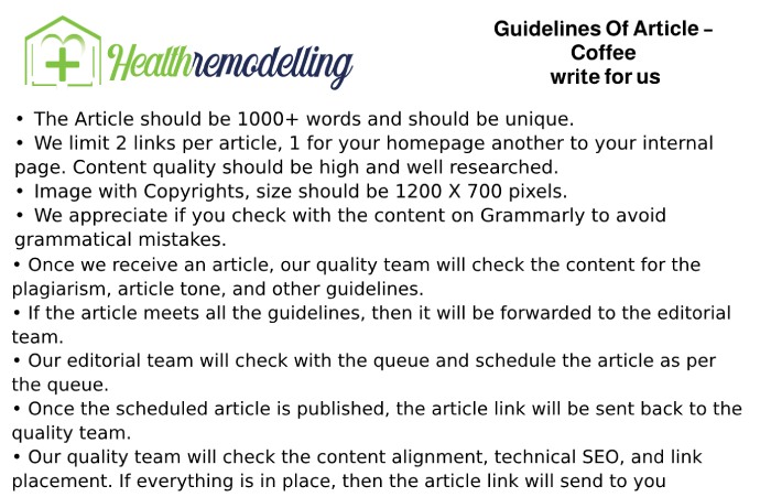 Guidelines Of Article – Coffee write for us