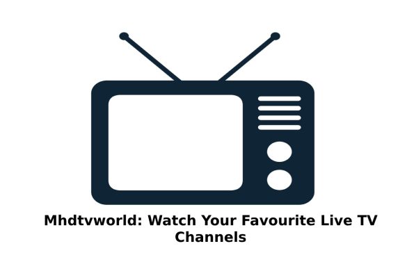 Mhdtvworld_ Watch Your Favourite Live TV Channels