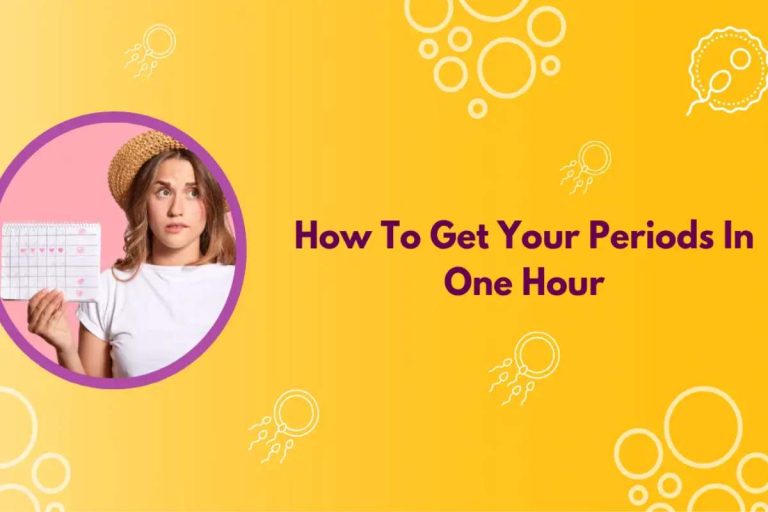 How to Get your Period in One Hour